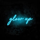 Glow Up neon sign