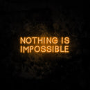 Nothing Is Impossible 2 Neon Sign