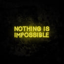 Nothing Is Impossible 2 Neon Sign