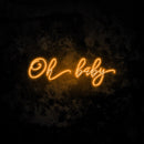 OH Baby Neon Sign