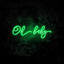 OH Baby Neon Sign