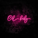 OH Baby Neon Sign