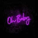 Oh Baby Neon Sign
