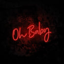 Oh Baby Neon Sign