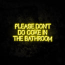 Please Don't Do Coke In The Bathroom Neon Light