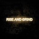 Rise And Grind Neon Sign
