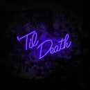 Til Death Neon Light