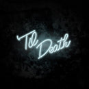 Til Death Neon Light