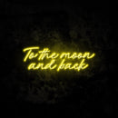 To The Moon And Back 2 Neon Light