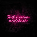 To The Moon And Back 2 Neon Light