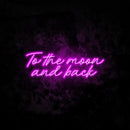 To The Moon And Back 2 Neon Light