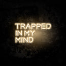 Trapped In My Mind Neon Sign