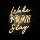 Wake Pray Slay Neon Sign (2)