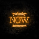 Yesterday Now Tomorrow Neon Sign